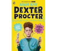 Adam Kay Dexter Procter the 10-Year-Old Doctor Paperback Book Adam Kay Multicolor