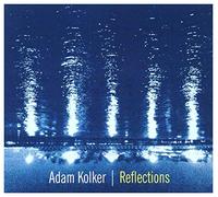 Adam Kolker - Reflections