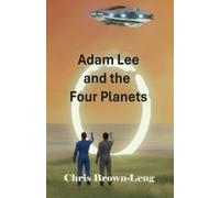 Adam Lee and the Four Planets (Lee's family Adventure)