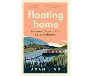 Adam Lind - Floating Home Lessons from a life less ordinary - Hardba - H245z