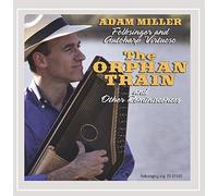 Adam Miller - The Orphan Train and Other Reminiscences
