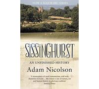 Adam Nicolson - Sissinghurst An Unfinished History - Paperback - J245z