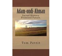Adam-ondi-Ahman: Sacred History. Promised Future.