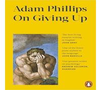 Adam Phillips On Giving Up Paperback Book Adam Phillips Multicolor
