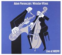 Adam Pierończyk - Adam PieroĹczyk & Miroslav Vitous: Live At NOSPR (digipack) [CD]