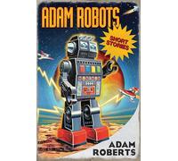Adam Robots: Short Stories