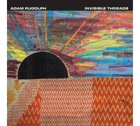 Adam Rudolph - Invisible Threads
