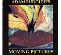 Adam Rudolph's Moving Pictures