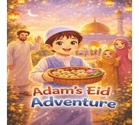 Adam’s Eid Adventure
