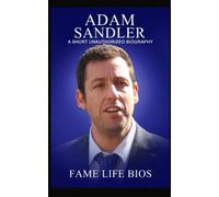 Adam Sandler: A Short Unauthorized Biography