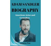 ADAM SANDLER BIOGRAPHY: American Actor and Comedian (Trailblazing Hollywood)