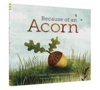 Adam Schaefer Because of an Acorn Book Adam Schaefer Multicolor
