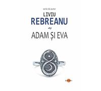 Adam si Eva - Liviu Rebreanu