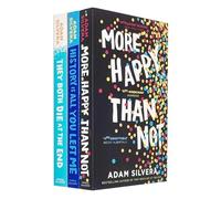 Adam Silvera 3 Books Collection Set (More Happy Than Not, They Both Die At The End & What If It's Us)