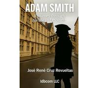 Adam Smith: A journey through his life and thoughts: 9 (Brief biographys)