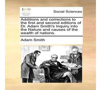 Adam Smith Additions & corrections to the first & second editions of Dr Adam Smith Multicolor