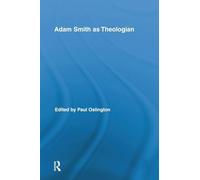 Adam Smith as Theologian (Routledge Studies in Religion)