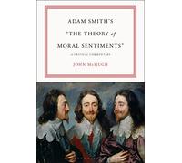 Adam Smith’s "The Theory of Moral Sentiments": A Critical Commentary