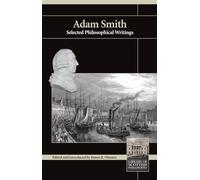 Adam Smith: Selected Philosophical Writings (Library of Scottish Philosophy)