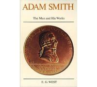 Adam Smith: The Man and His Works