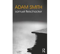 Adam Smith (The Routledge Philosophers)