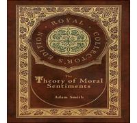 Adam Smith The Theory of Moral Sentiments (Royal Collector's Edition) (Case Adam Smith Multicolor