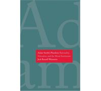 Adam Smith's Pluralism: Rationality, Education, and the Moral Sentiments