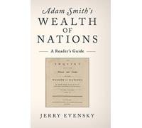 Adam Smith's Wealth of Nations: A Reader's Guide