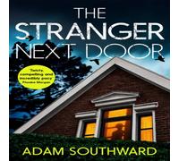 Adam Southward The Stranger Next Door : The completely unputdownable thriller Adam Southward Multicolor