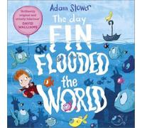 Adam Stower Day Fin Flooded the World Paperback Book Adam Stower Multicolor