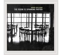 Adam Sullivan - The Room Is Spinning Faster