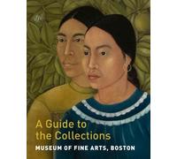 Adam Tessier Gillian Museum of Fine Arts, Boston: A Guide to the C (Paperback)