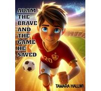 ADAM THE BRAVE AND THE GAME HE SAVED