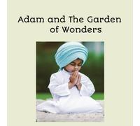 Adam & the Garden of Wonders (The Little Muslim)