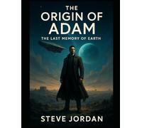 Adam the Immortal: The Last Memory of Earth