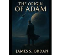 Adam the Immortal: The Last Memory of Earth (Adam the Immortal - The Series)