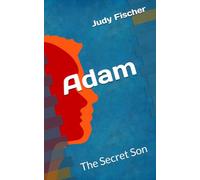 Adam: The Secret Son