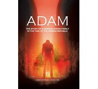 Adam: The Story of a German Jewish Family in the Time of the Weimar Republic