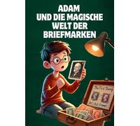 Adam und die magische Welt der Briefmarken,Briefmarke,Briefmarkensammlung