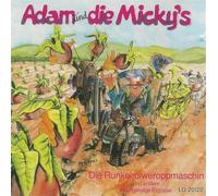 Adam und die Micky'S - Die Runkelroiweroppmaschin