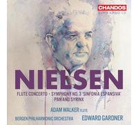 Adam Walker; Bergen Philharmonic Orchestra; Edward Gardner - Carl Nielsen: Flute Concerto, Symphony No. 3, Pan and Syrinx