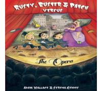 Adam Wallace Rusty, Buster & Patch versus the Opera Paperback Book Adam Wallace Multicolor
