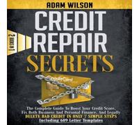 Adam Wilson Credits Reapir Secrets: 2 Books in 1: The Complete Guide To Boost Adam Wilson Multicolor
