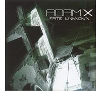 Adam X - Fate Unknown [Us Import]