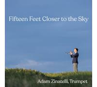 Adam Zinatelli - Fifteen Feet Closer to the Sky