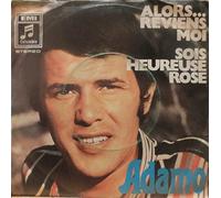 ADAMO - Alors reviens moi / Sois heureuse rose / 1C 006-23 245