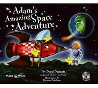 [(Adam's Amazing Space Adventure)] [ By (author) Benji Bennett, Illustrated by Roxanne Burchartz ] [February, 2009]