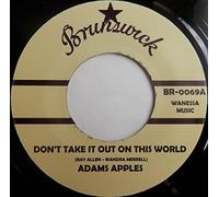 Adam's Apples / Channel 3 - Don't Take It Out On This World / Sweetest Thing-7" 45