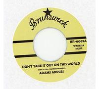 Adam's Apples - Don't Take It Out On This World / Sweetest Thing [7" VINYL]