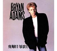 Adams, Bryan - You Want It You Got It